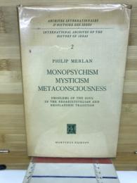 MONOPSYCHISM MYSTICISM METACONSCIOUSNESS