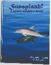 Sunsplash　a spinner dolphin's dream