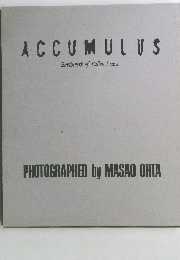 ACCUMULUS　PHOTOGRAPHED by MASAO OHTA