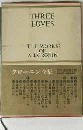 THREE LOVES THE WORKS OF A. J. CRONIN