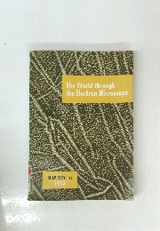 The World through the Electron Microscope　1963年　