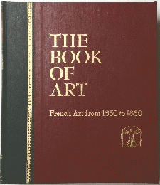 THE BOOK OF ART French Art from 1350 to 1850