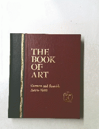 THE BOOK OF ART German and Spanish Art to 1900