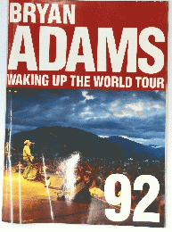 BRYAN ADAMS WAKING UP THE WORLD TOUR　92