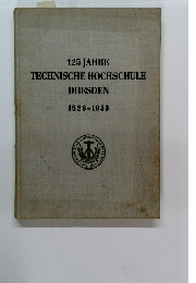 125 JAHRE TECHNISCHE HOCHSCHULE DRESDEN 1828-1953