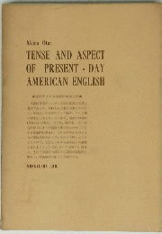 Akira Ota: TENSE AND ASPECT OF PRESENT-DAY AMERICAN ENGLISH