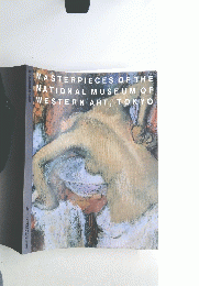 MASTERPIECES OF THE NATIONAL MUSEUM OF WESTERN ART, TOKYO