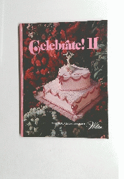 Celebrate!　II The annual for cake decorators