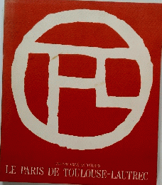 LE PARIS DE TOULOUSE-LAUTREC　