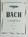 BACHC　ONCERTO　Violin and Piano