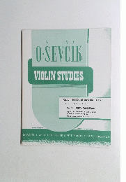 O-SEVCIK　VIOLIN　STUDIES　Opus 2 & 3 