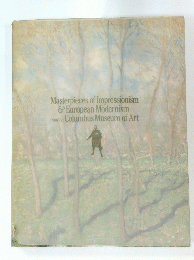 Masterpieces of Impressionism & European Modernism from the Columbus Museum of Art