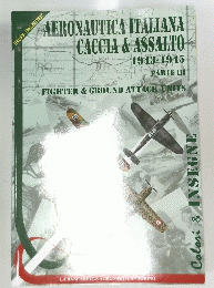 AERONAUTICA ITALIANA CACCIA&ASSALTO 1943-1945