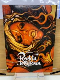 The Birth of Rockin'Jelly Bean 