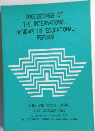 PROCEEDINGS OF THE INTERNATIONAL SEMINAR ON EDUCATIONAL REFORM