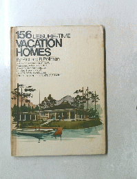156 LEISURE-TIME VACATION HOMES