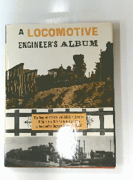 A　LOCOMOTIVE　ENGINEER'S　ALBUM