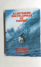 ILLUSTRATED ENCYCLOPEDIA OF SURFING