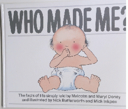 WHO MADE ME?