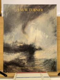 J. M.W. TURNER　１７７５－１８５１　ターナー展 
