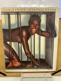 JUNGLE FEVER JEAN-PAUL GOUDE　Love Me Tender 