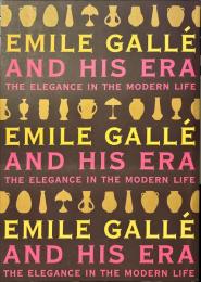エミール・ガレの生きた時代 : 近代生活のエレガンス
