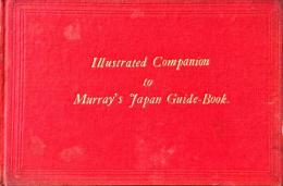ILLUSTRATED COMPANION TO MURRAYS JAPAN GUIDE-BOOK