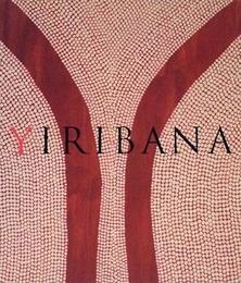Yiribana: An Introduction to the Aboriginal and Torres Strait Islander Collection, the Art Gallery of New South Wales