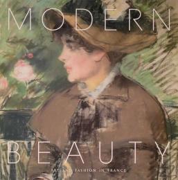 Modern Beauty　フランスの絵画と化粧道具、ファッションにみる美の近代