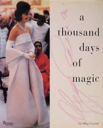 A Thousand Days of Magic: Dressing Jacqueline Kennedy for the White House