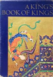 A King's Book of Kings: The Shah-Nameh of Shah Tahmasp
