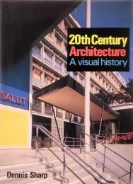 20th Century Architecture: A Visual History