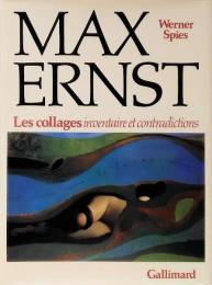 Max Ernst: Les Collages, Inventaire et Contradictions