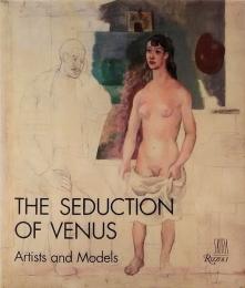 The Seduction of Venus: Artists and Models