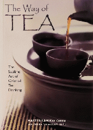 The Way of Tea: The Sublime Art of Oriental Tea Drinking