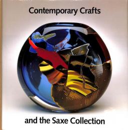 Contemporary Crafts and the Saxe Collectiioｎ　[英文]