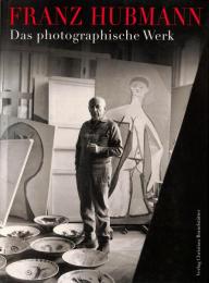Franz Hubmann: Das Photographische Werk