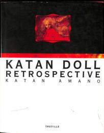 Katan Doll Retrospective　天野可淡作品集