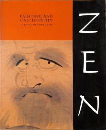 Zen: Painting and Calligraphy 17th-20th Centuries