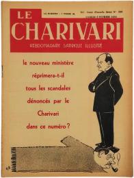 Le Charivari. Hebdomadaire Satirique Illustre. No.396. 3 Fevrier 1934. Le nouveau ministere reprimera-t-il tous les scandales denonces par le Charivari dans ce numero?