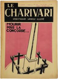 Le Charivari. Hebdomadaire Satirique Illustre. No.448. 2 Fevrier 1935. Mourir pour la Concorde…