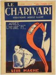 Le Charivari. Hebdomadaire Satirique Illustre. No.493. 14 Decembre 1935. …Apres L'heure"H"… …Leur Hache…