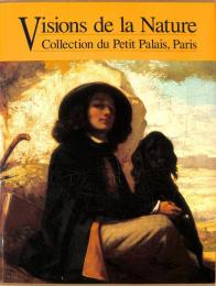 パリ、プティ・パレ美術館展　自然のヴィジョン　クールベ、モネ、セザンヌ、ドニ　画家たちのアプローチ