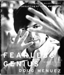Fearless Genius, The Digital Revolution in Silicon Valley 1985-2000