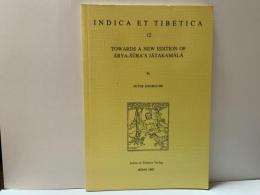 TOWARDS A NEW EDITION OF ARYA-SURAS JATAKAMALA （INDICA ET TIBETICA 12）