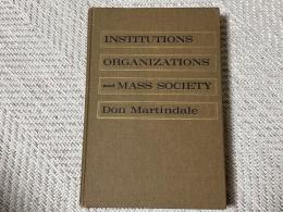 Institutions, Organizations, and Mass Society