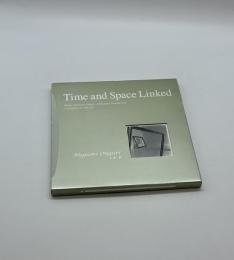 Time and Space Linked　連鎖する空間