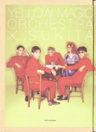 YELLOW MAGIC ORCHESTRA X SUKITA