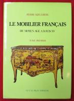 Le Mobilier francais. 
[ 1:Moyen Age a Louis XV. 2:Style Transition a L'art Deco.  2冊セット] 
（中世～現代フランス・家具カタログ・研究書・仏語）