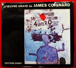 L'oeuvre Grave de James Coignard （ジェームス・コワニャール1959-1976 版画カタログレゾネ　英語／仏語対訳）